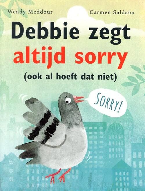 Foto van Debbie zegt altijd sorry - wendy meddour - hardcover (9789061741909)