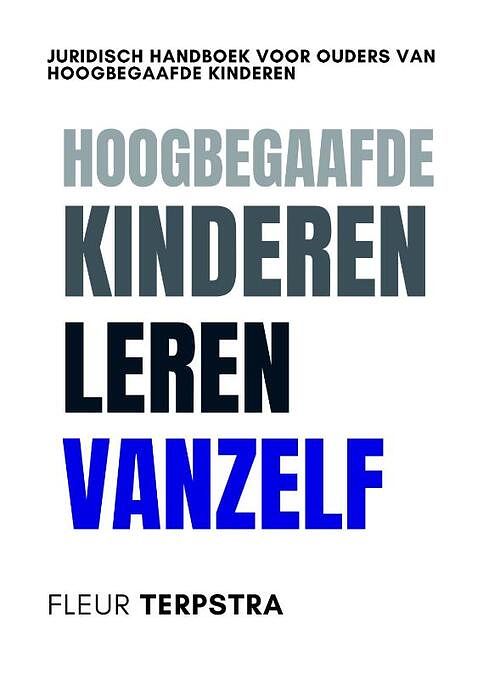 Foto van Hoogbegaafde kinderen leren vanzelf - fleur terpstra - paperback (9789083327808)