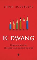 Foto van Ik dwang - erwin roebroeks - ebook (9789403144818)