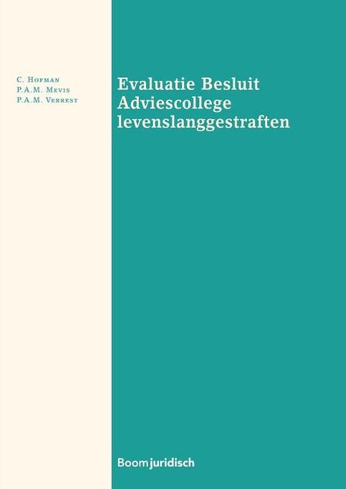 Foto van Evaluatie besluit adviescollege levenslanggestraften - c. hofman, p.a.m. mevis, p.a.m. verrest - paperback (9789462127005)