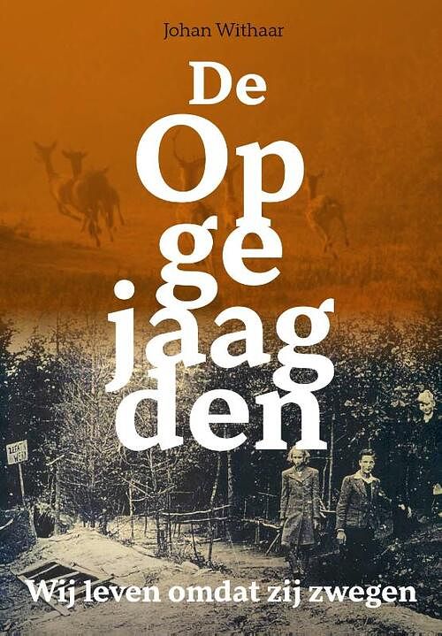 Foto van De opgejaagden - johan withaar - paperback (9789023259664)