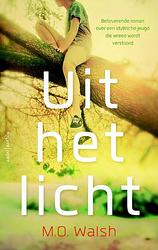 Foto van Uit het licht - m.o. walsh - ebook (9789026331640)