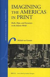 Foto van Imagining the americas in print - michiel van groesen - hardcover (9789004348028)