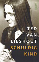 Foto van Schuldig kind - ted van lieshout - ebook (9789021406107)