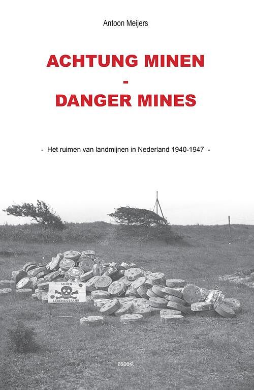 Foto van Achtung minen - danger mines - antoon meijers - ebook (9789464245530)