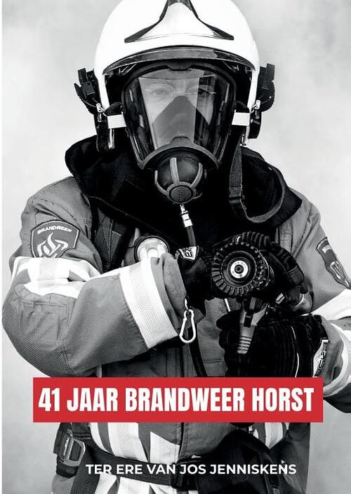 Foto van 41 jaar brandweer horst - bart jenniskens - hardcover (9789464436754)