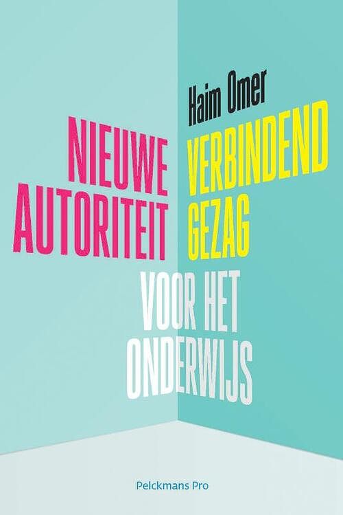 Foto van Nieuwe autoriteit/verbindend gezag voor het onderwijs - haim omer - paperback (9789463370714)