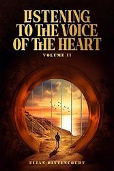 Foto van Listen to the voice of the heart - volume ii - elian bittencourt - ebook