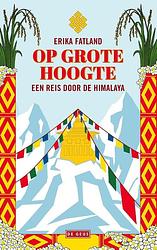 Foto van Op grote hoogte - erika fatland - paperback (9789044544787)