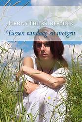 Foto van Tussen vandaag en morgen - henny thijssing-boer - ebook (9789059778894)