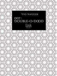 Foto van 007 : double-o-dood - yvo nafzger - paperback (9789083099583)