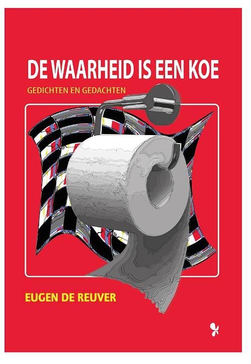 Foto van De waarheid is een koe - eugen de reuver - paperback (9789463281683)