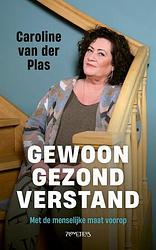 Foto van Gewoon gezond verstand - caroline van der plas - ebook (9789044652185)