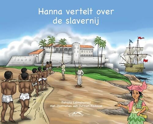 Foto van Hanna vertelt over de slavernij en de hindostaanse immigratie - rehana lalmahomed - hardcover (9789083199610)