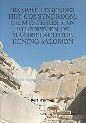 Foto van Bizarre legendes, het co2-syndroom, de mysteries van ethiopië en de raadselachtige koning salamon - bert thurlings - paperback (9789464870473)