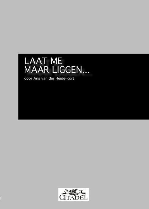 Foto van Laat me maar liggen - ans van der heide - kort - ebook (9789065860552)