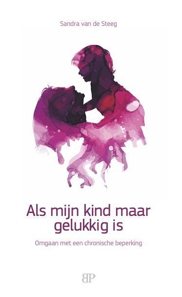 Foto van Als mijn kind maar gelukkig is - sandra van de steeg - paperback (9789493244115)