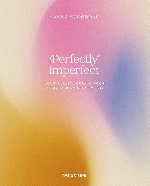 Foto van Perfectly imperfect - sanna sporrong - hardcover (9789000388219)
