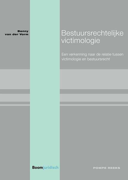 Foto van Bestuursrechtelijke victimologie - benny van der vorm - ebook (9789054543725)