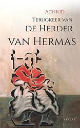 Foto van Terugkeer van de herder van hermas - achiud - paperback (9789464246964)
