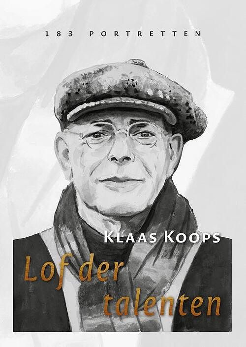 Foto van Lof der talenten - klaas koops - hardcover (9789050482165)