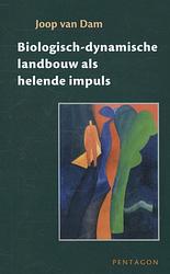 Foto van Biologisch-dynamische landbouw als helende impuls - joop van dam - paperback (9789490455545)