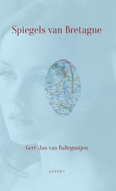 Foto van Spiegels van bretagne - gert-jan van ballegooijen - paperback (9789463388917)