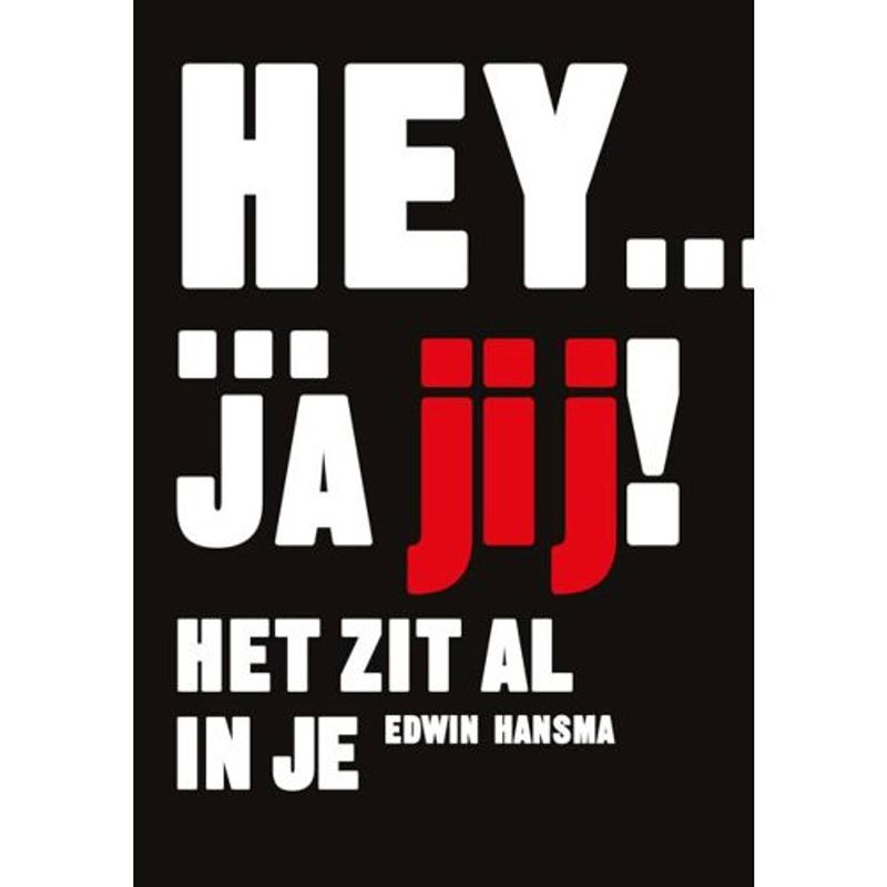 Foto van Hey... ja jij! het zit al in je!