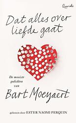 Foto van Dat alles over liefde gaat - bart moeyaert - ebook