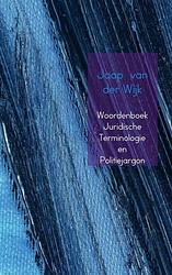 Foto van Woordenboek juridische terminologie en politiejargon - j. van der wijk - paperback (9789402100495)