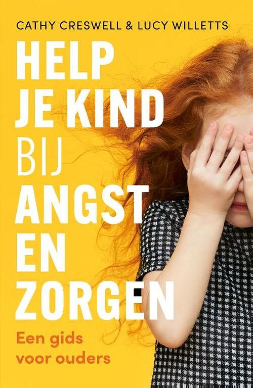 Foto van Help je kind bij angst en zorgen - cathy creswell, lucy willetts - paperback (9789057125928)