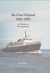 Foto van Ms. oost-vlieland (1962-1983) - mark hilberts - hardcover (9789082205251)