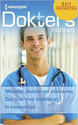 Foto van Moeder, dokter en minnares ; een kus met toekomst ; in tweestrijd - leah martyn, marion lennox, drusilla douglas - ebook