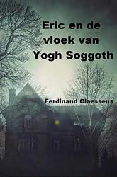 Foto van Eric en de vloek van yog soggoth - ferdinand claessens - paperback (9789403701790)