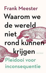 Foto van Waarom we de wereld niet rond kunnen krijgen - frank meester - ebook (9789025909154)