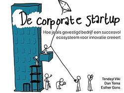 Foto van De corporate startup - dan toma, esther gons, tendayi viki - ebook (9789462761971)