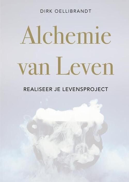 Foto van Alchemie van leven - dirk oellibrandt - paperback (9789464803655)