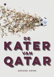 Foto van De kater van qatar - gerard arink - paperback (9789464685664)