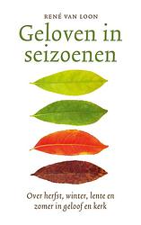 Foto van Geloven in seizoenen - rené van loon - ebook (9789043537551)