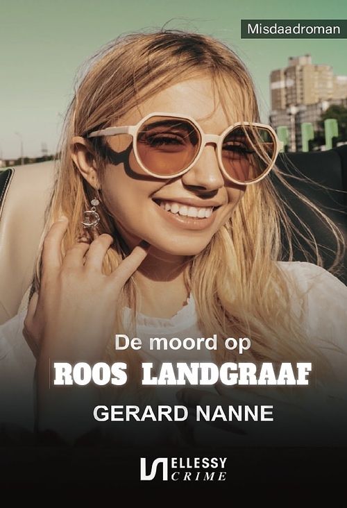 Foto van De moord op roos landgraaf - gerard nanne - ebook