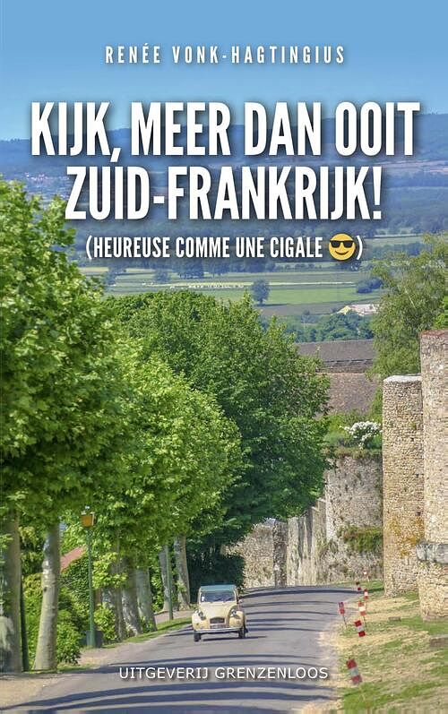 Foto van Kijk, meer dan ooit zuid-frankrijk - renee vonk-hagtingius - ebook (9789461852458)