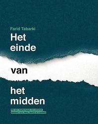 Foto van Het einde van het midden - farid tabarki - ebook (9789047009245)