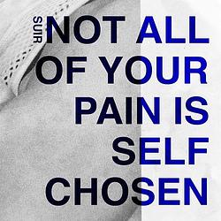 Foto van Not all of your pain is self chosen - cd (4059251502852)