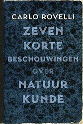 Foto van Zeven korte beschouwingen over natuurkunde - carlo rovelli - ebook (9789035143838)