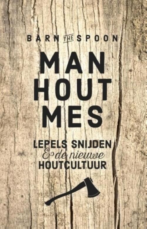 Foto van Man, hout, mes - barn the spoon - ebook (9789021565941)