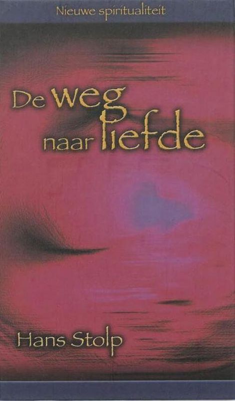 Foto van De weg naar liefde - hans stolp - ebook (9789025970758)