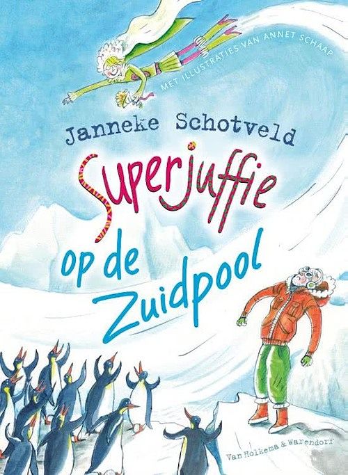 Foto van Superjuffie op de zuidpool - janneke schotveld - ebook (9789000353903)