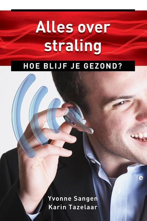 Foto van Alles over straling - karin tazelaar, yvonne sangen - ebook (9789020210842)