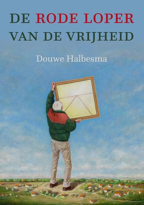 Foto van De rode loper van de vrijheid - douwe halbesma - paperback (9789493288805)