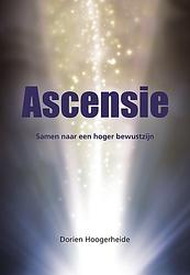 Foto van Ascensie - samen naar een hoger bewustzijn - dorien hoogerheide - paperback (9789463654685)